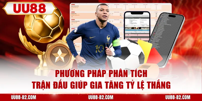 Phương pháp phân tích trận đấu giúp gia tăng tỷ lệ thắng 